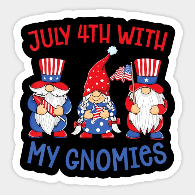 July 4th With My Gnomies Fourth Of July Independence Day Sticker by crowominousnigerian 